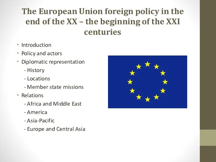 The European Union foreign policy in the end of the