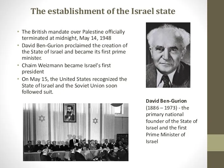 The establishment of the Israel state The British mandate over
