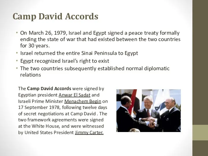 Camp David Accords On March 26, 1979, Israel and Egypt