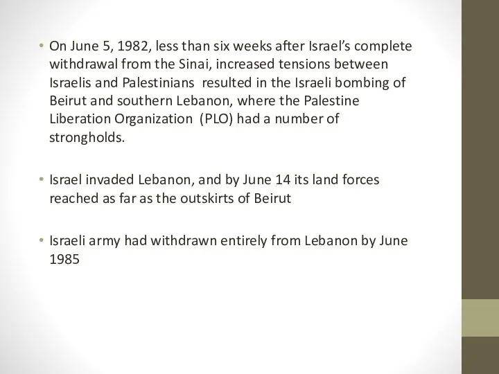 On June 5, 1982, less than six weeks after Israel’s