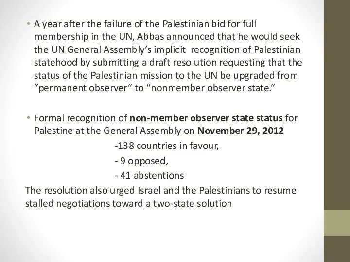 A year after the failure of the Palestinian bid for