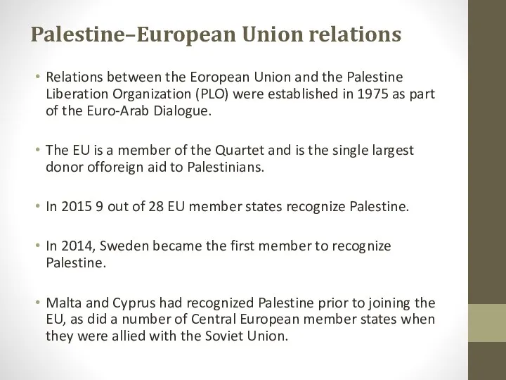 Palestine–European Union relations Relations between the Eoropean Union and the