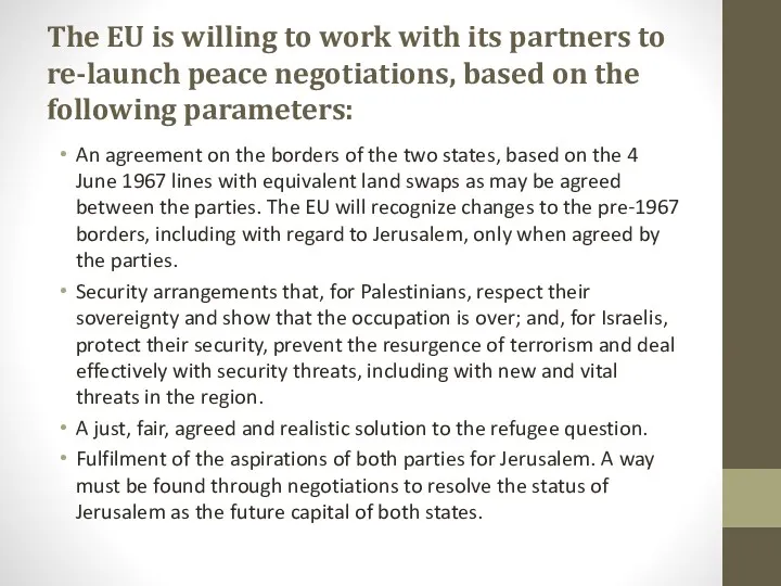 The EU is willing to work with its partners to