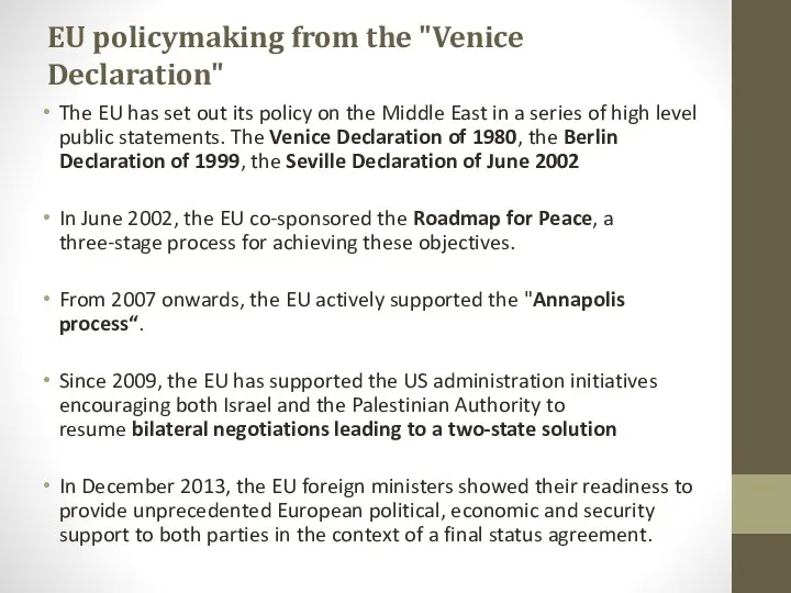 EU policymaking from the "Venice Declaration" The EU has set