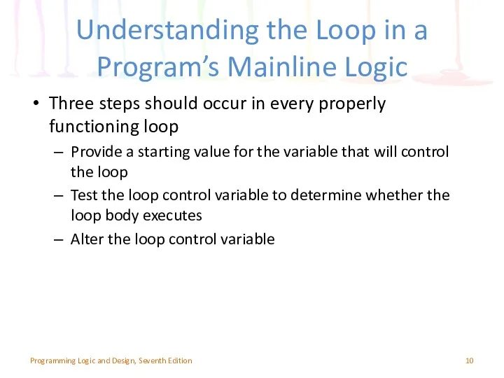 Understanding the Loop in a Program’s Mainline Logic Three steps