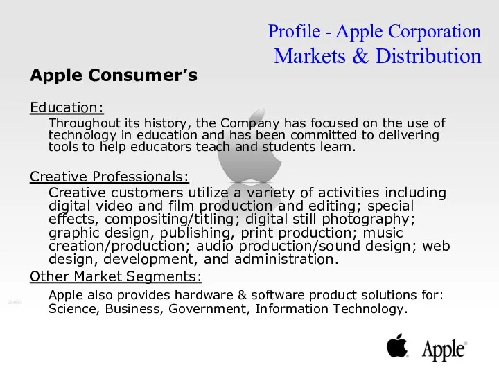 Apple Consumer’s Education: Throughout its history, the Company has focused