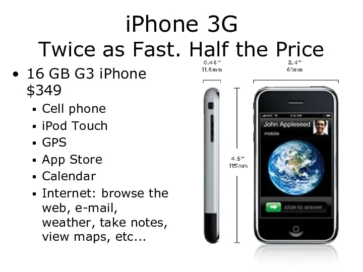 iPhone 3G Twice as Fast. Half the Price 16 GB