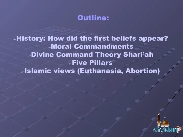 Outline: History: How did the first beliefs appear? Moral Commandments