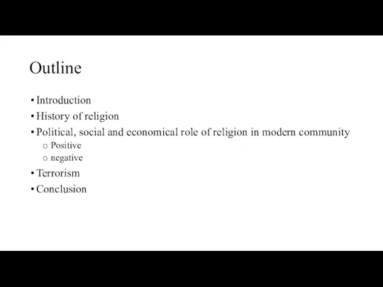 Outline Introduction History of religion Political, social and economical role