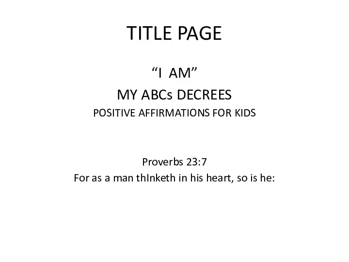 TITLE PAGE “I AM” MY ABCs DECREES POSITIVE AFFIRMATIONS FOR