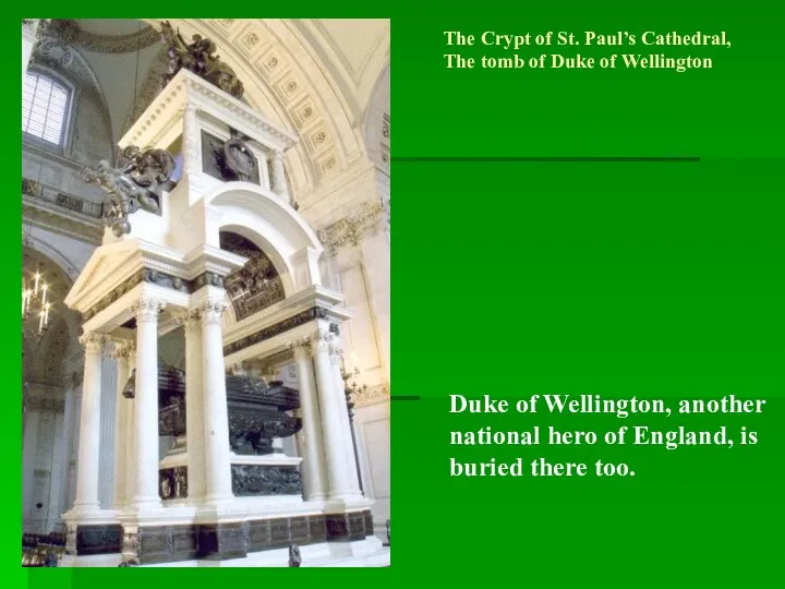 The Crypt of St. Paul’s Cathedral, The tomb of Duke of Wellington Duke