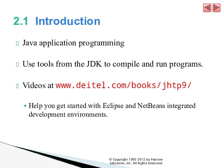 2.1 Introduction Java application programming Use tools from the JDK