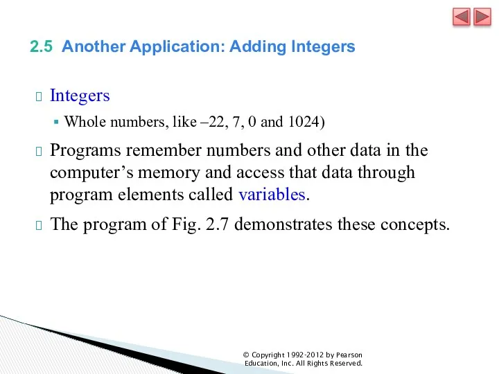 2.5 Another Application: Adding Integers Integers Whole numbers, like –22,