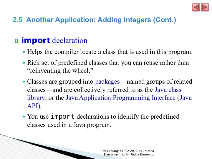 2.5 Another Application: Adding Integers (Cont.) import declaration Helps the