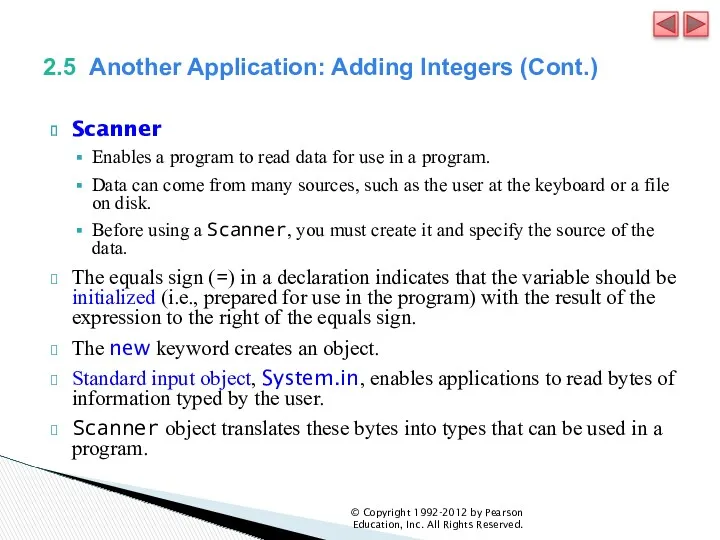 2.5 Another Application: Adding Integers (Cont.) Scanner Enables a program