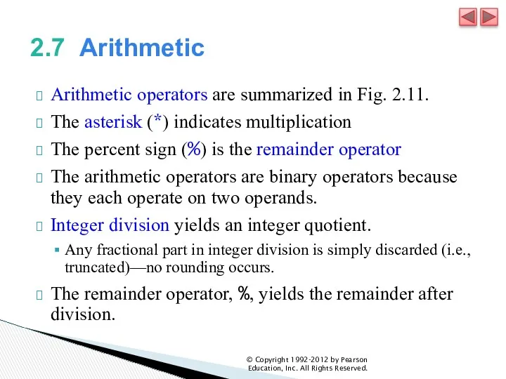 2.7 Arithmetic Arithmetic operators are summarized in Fig. 2.11. The