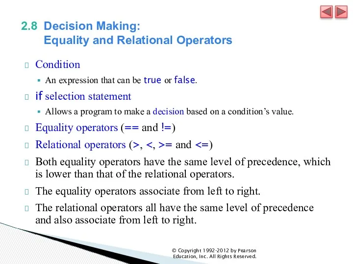 2.8 Decision Making: Equality and Relational Operators Condition An expression