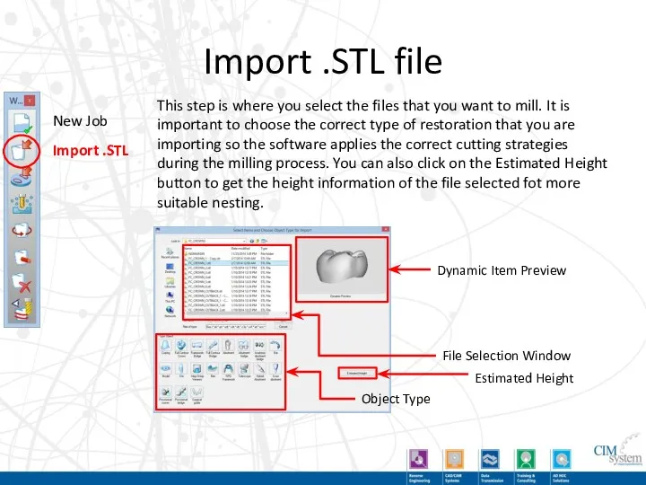 Import .STL file This step is where you select the