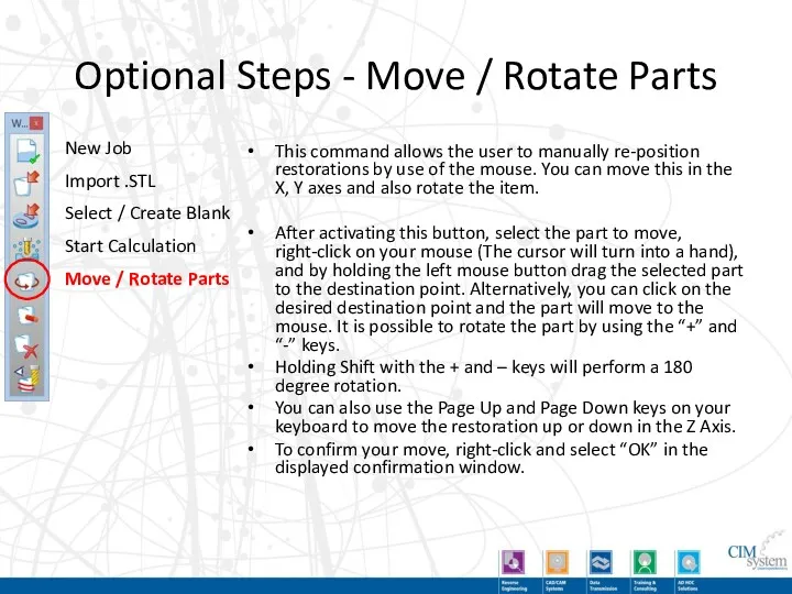 Optional Steps - Move / Rotate Parts This command allows
