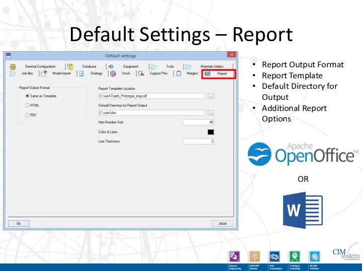 Default Settings – Report Report Output Format Report Template Default