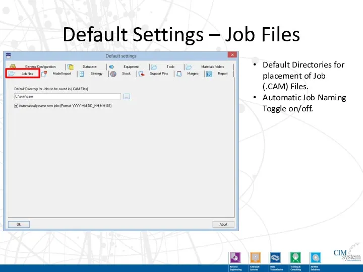 Default Settings – Job Files Default Directories for placement of