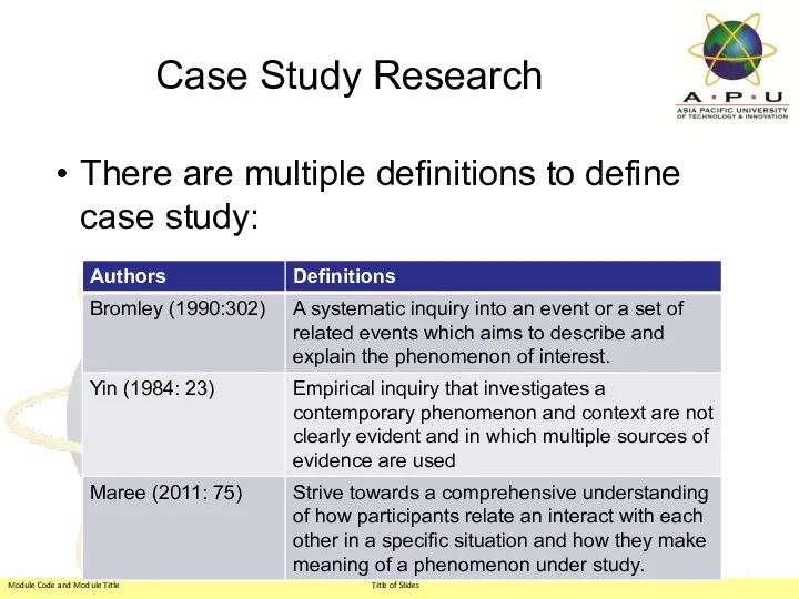 Case Study Research There are multiple definitions to define case study: