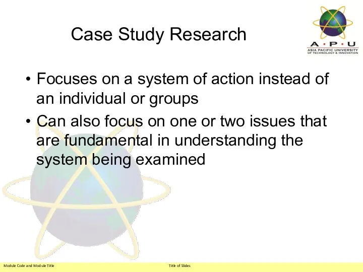 Case Study Research Focuses on a system of action instead