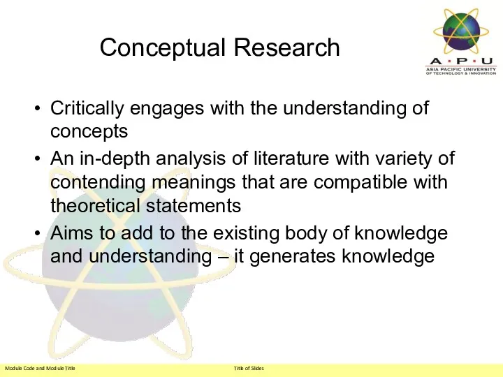 Conceptual Research Critically engages with the understanding of concepts An