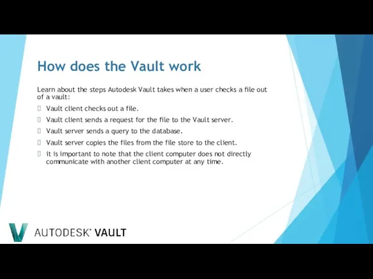 How does the Vault work Learn about the steps Autodesk