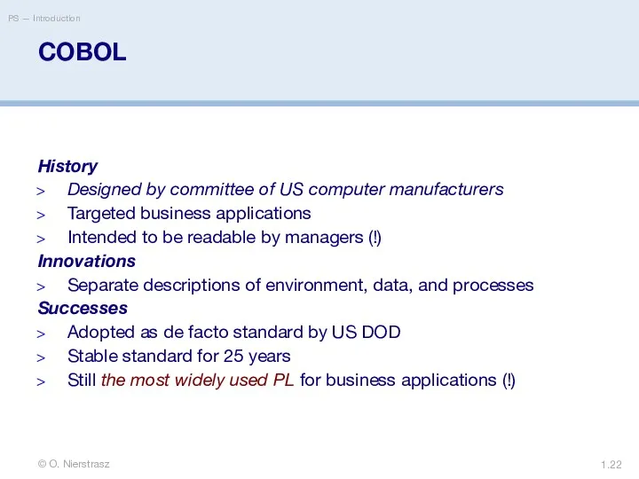 © O. Nierstrasz PS — Introduction 1. COBOL History Designed