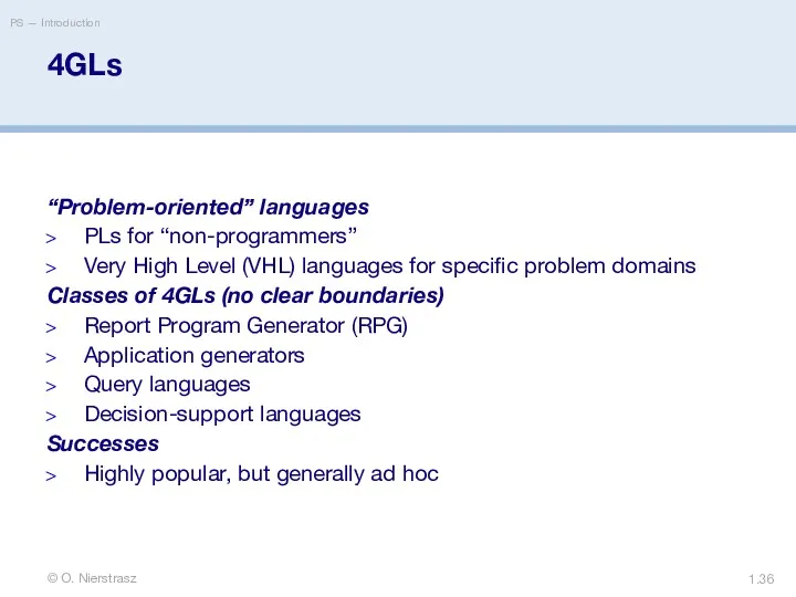 © O. Nierstrasz PS — Introduction 1. 4GLs “Problem-oriented” languages