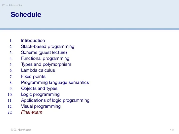 © O. Nierstrasz PS — Introduction 1. Schedule Introduction Stack-based