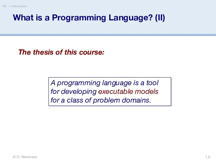 What is a Programming Language? (II) © O. Nierstrasz PS