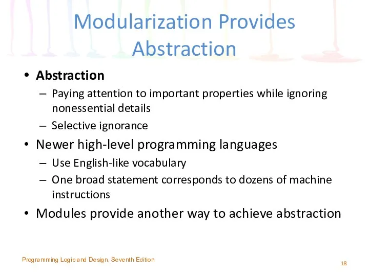 Modularization Provides Abstraction Abstraction Paying attention to important properties while