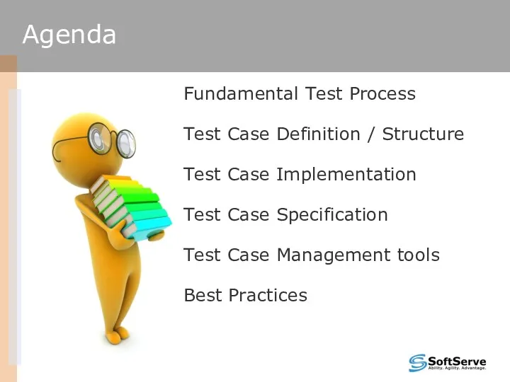 Fundamental Test Process Test Case Definition / Structure Test Case