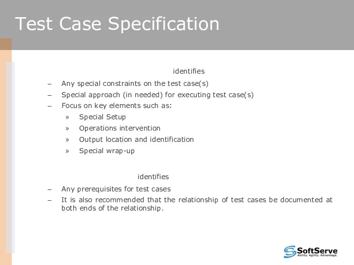 Special procedural requirements identifies Any special constraints on the test