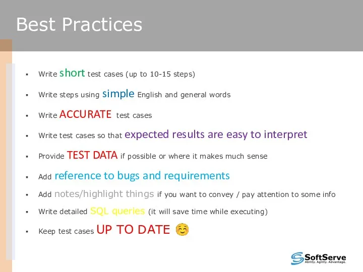 Write short test cases (up to 10-15 steps) Write steps