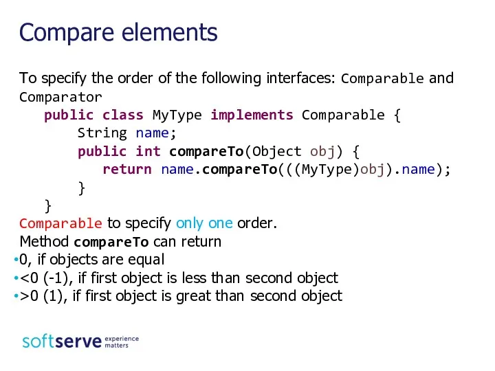 To specify the order of the following interfaces: Comparable and