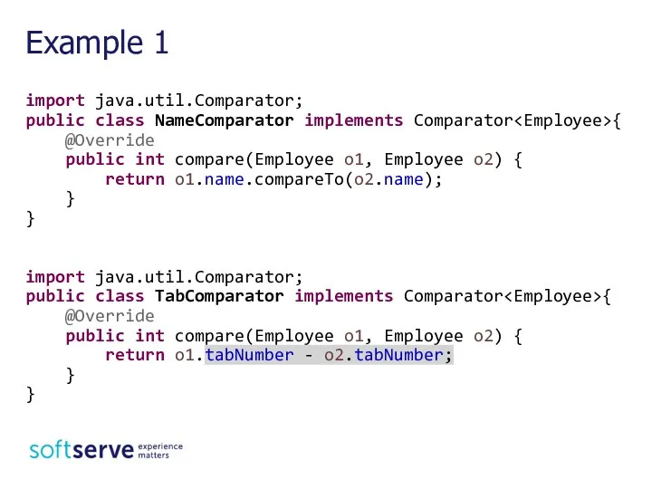 Example 1 import java.util.Comparator; public class NameComparator implements Comparator {