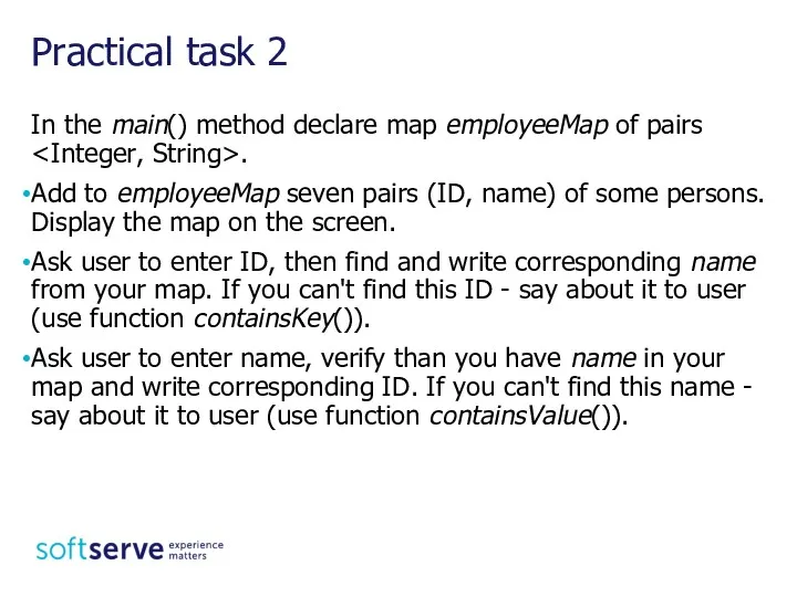 Practical task 2 In the main() method declare map employeeMap