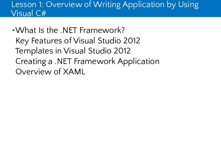 Lesson 1: Overview of Writing Application by Using Visual C#