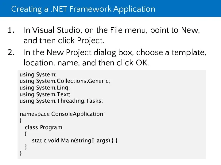 Creating a .NET Framework Application In Visual Studio, on the