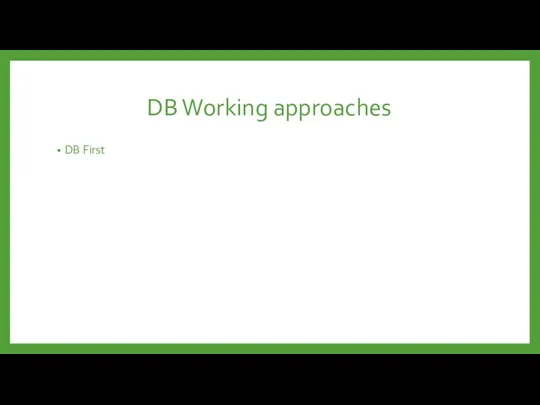 DB Working approaches DB First