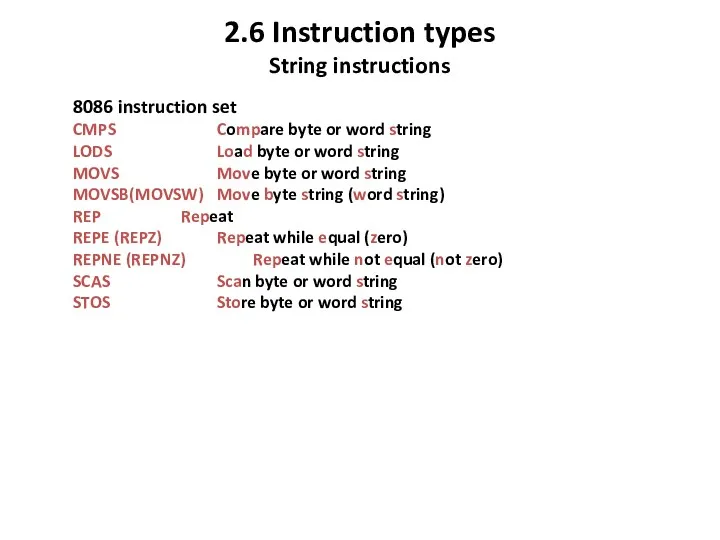 2.6 Instruction types String instructions 8086 instruction set CMPS Compare