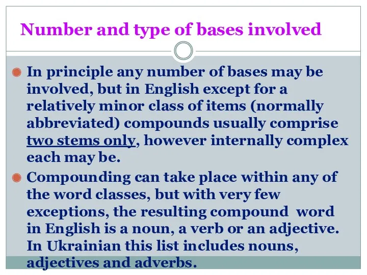Number and type of bases involved In principle any number