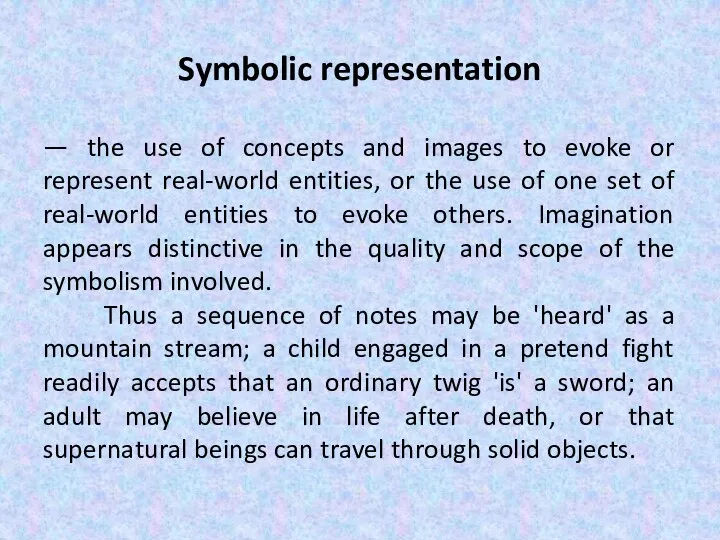 Symbolic representation — the use of concepts and images to