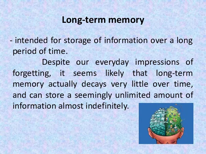 Long-term memory intended for storage of information over a long