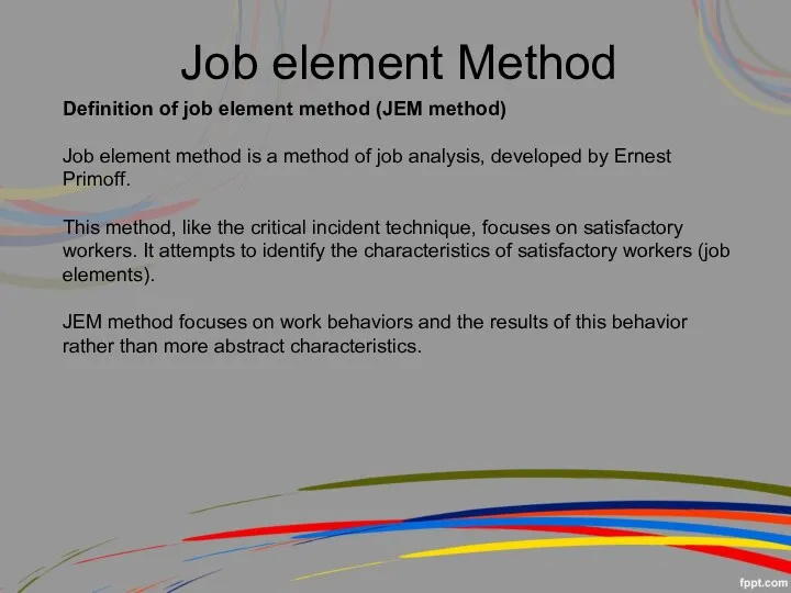 Job element Method Definition of job element method (JEM method)