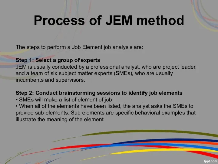 Process of JEM method The steps to perform a Job