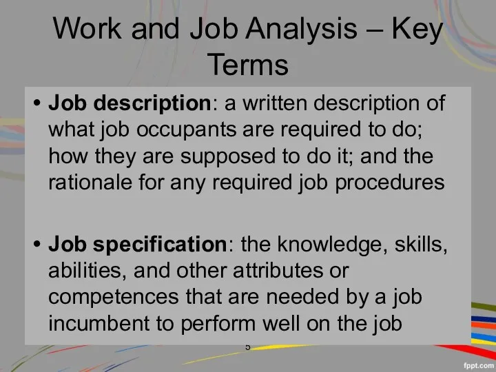 Job description: a written description of what job occupants are